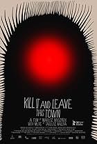 Kill It and Leave This Town (2020)