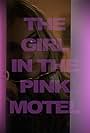 The Girl in the Pink Motel (2016)