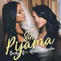 Primary photo for Becky G feat. Natti Natasha: Sin Pijama