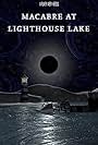 Macabre at Lighthouse Lake (2018)