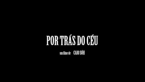 Por Trás do Céu | Teaser