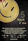 5 Ways 2 Die (2013)