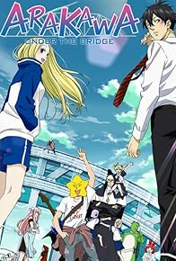 Primary photo for Arakawa Under the Bridge