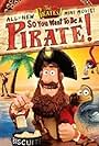 So You Want to Be a Pirate! (2012)