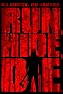 Run, Hide, Die (2012)