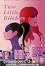 Two Little Bitches (2017)