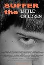 Suffer the Little Children (2006)