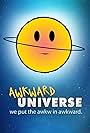 Awkward Universe (2011)