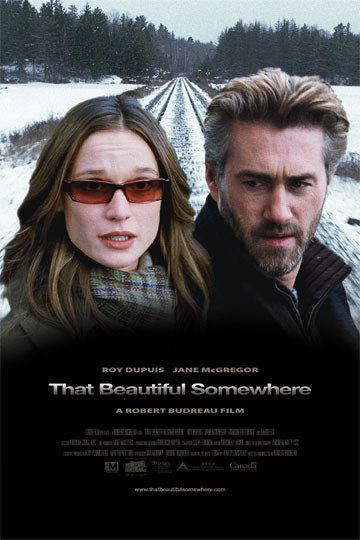 Roy Dupuis and Jane McGregor in That Beautiful Somewhere (2006)