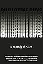 Guillotine Guys (2010)