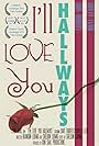 I'll Love You Hallways (2012)