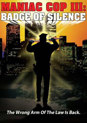 Maniac Cop 3: Badge of Silence (1992)