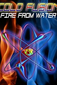 Primary photo for Cold Fusion: Fire from Water