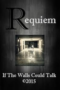 Primary photo for Requiem: If the Walls Could Talk