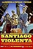 Santiago Violenta (2014) Poster