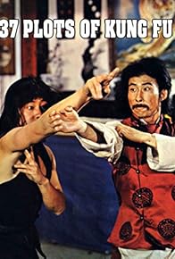 Primary photo for 37 Plots of Kung Fu