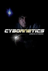 Primary photo for Cybornetics: Urban Cyborg