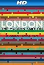 London: The Modern Babylon (2012)