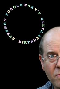 Primary photo for Stephen Tobolowsky's Birthday Party