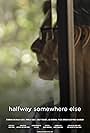 Halfway Somewhere Else (2013)