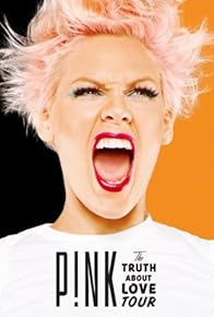 Primary photo for P!Nk: The Truth About Love Tour - Live from Melbourne