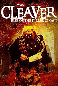 Primary photo for Cleaver: Rise of the Killer Clown