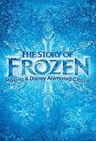 The Story of Frozen: Making a Disney Animated Classic