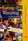 Eating and Weeping (2004)