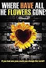 Where Have All the Flowers Gone? (2008)