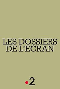 Primary photo for Les dossiers de l'écran