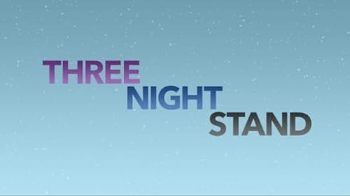 Official Trailer for Three Night Stand