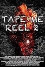 Tape Me: Reel 2 (2012)