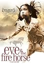 Eve and the Fire Horse (2005)