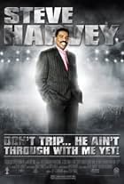 Steve Harvey: Don't Trip... He Ain't Through with Me Yet