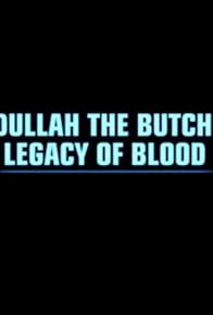 Primary photo for Abdullah the Butcher: Legacy of Blood