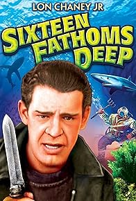 Primary photo for Sixteen Fathoms Deep