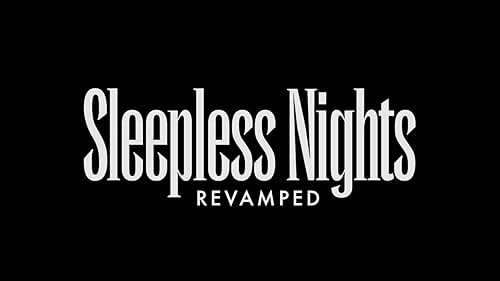 Sleepless Nights: Revamped - 2022 Trailer