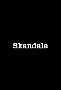 Primary photo for Skandale