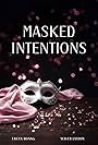 Masked Intentions (2023)