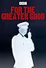 For the Greater Good (TV Series 1991) Poster