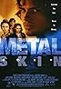 Metal Skin (1994) Poster