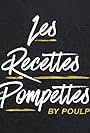 Les Recettes Pompettes (2016)