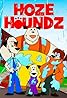 Hoze Houndz (TV Series 1999– ) Poster