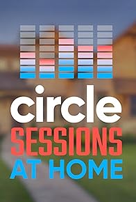 Primary photo for Circle Sessions: At Home #4