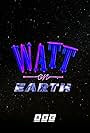 Watt on Earth (1991)