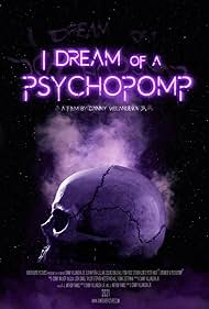 I Dream of a Psychopomp (2021)