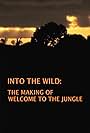 Into the Wild: The Making of Welcome to the Jungle (2007)