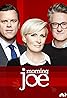 Morning Joe (TV Series 2007– ) Poster