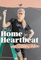 Home in a Heartbeat with Galey Alix