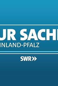 Primary photo for Zur Sache Rheinland-Pfalz!